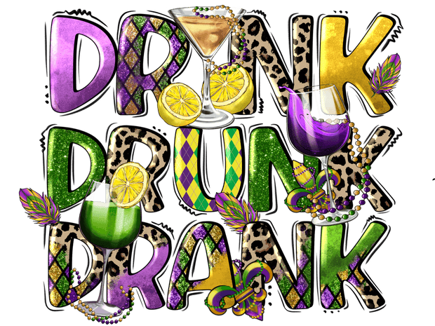 Drink Drunk Drank Mardi Gras Colors with Leopard Print DTF (direct-to-film) Transfer - Twisted Image Transfers