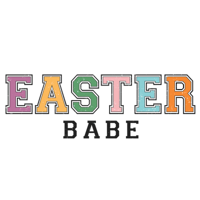 Easter Babe in Paster Letters DTF (direct-to-film) Transfer - Twisted Image Transfers