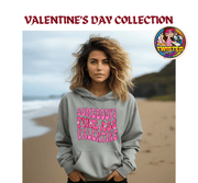 Gildan Hoodie with 11" Pink Somebody's Fine Ass Valentine - Twisted Image Transfers