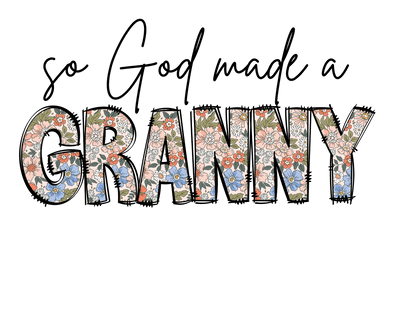 God Made A GRANNY - DTFreadytopress