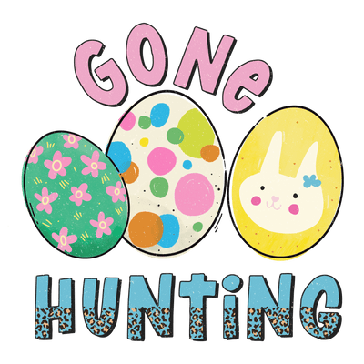 Gone Hunting with Easter Eggs DTF (direct-to-film) Transfer - Twisted Image Transfers