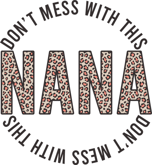 Grandparent (Don't mess with this Nana Cheetah) - DTFreadytopress