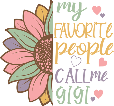 Grandparent (My Favorite People Call Me Gigi (Pastel Sunflower) - DTFreadytopress