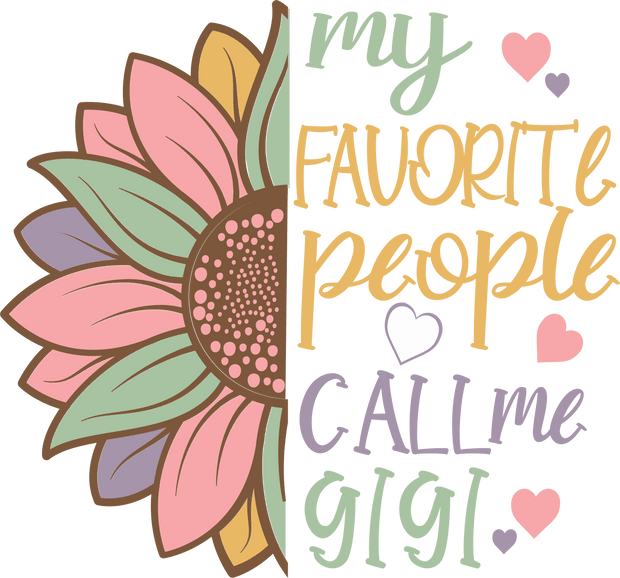 Grandparent (My Favorite People Call Me Gigi (Pastel Sunflower) - DTFreadytopress