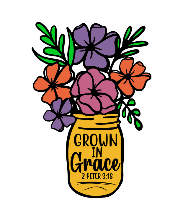 Grown in Grace DTF (direct-to-film) Transfer - Twisted Image Transfers