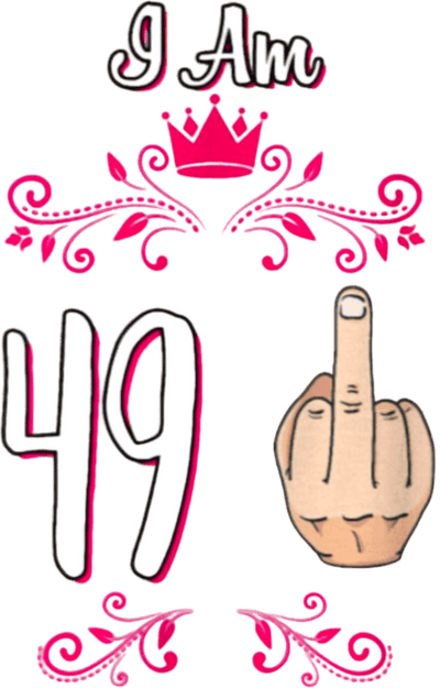 I am 49 with Middle Finger - Twisted Image Transfers