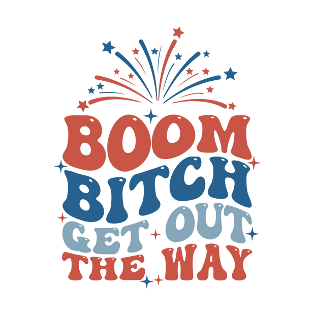 July 4th (Boom Bitch Get Out the Way) - DTFreadytopress