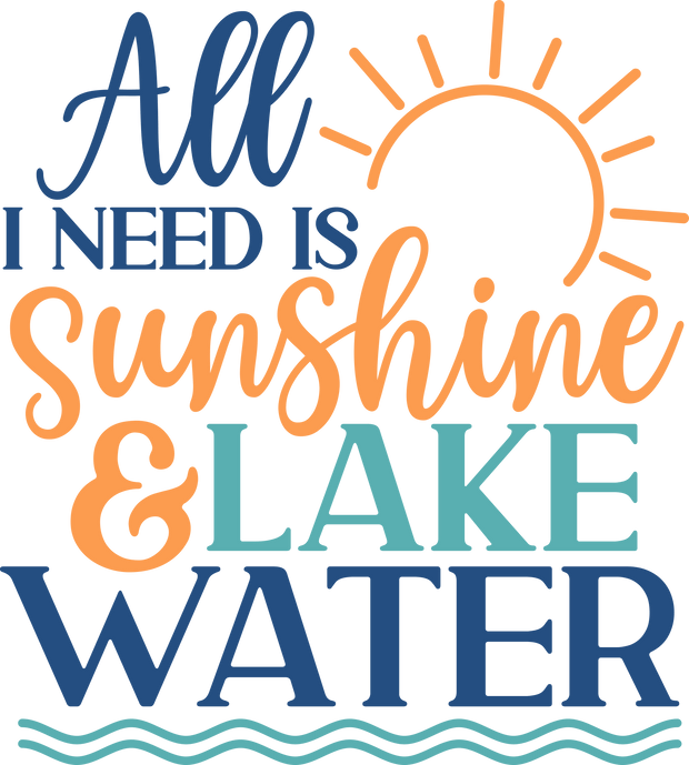 Lake (All I Need is Sunshine Lake Water) - DTFreadytopress