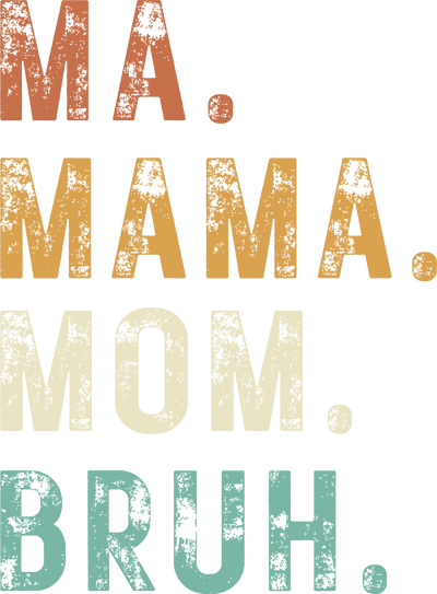 Ma Mama Mom DTF (direct-to-film) Transfer - Twisted Image Transfers