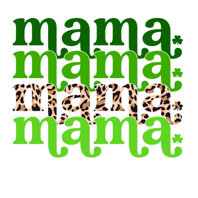 Mama Mama Mama Mama Leopard Green DTF (direct-to-film) Transfer - Twisted Image Transfers