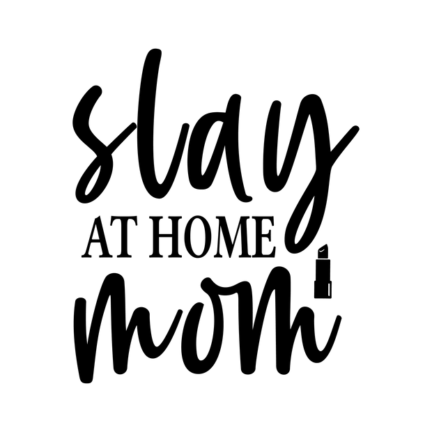 Mom (Slay at Home Mom) - DTFreadytopress