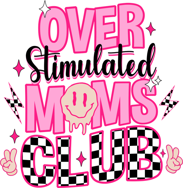 Over Stimulated Moms Club DTF (direct-to-film) Transfer - Twisted Image Transfers