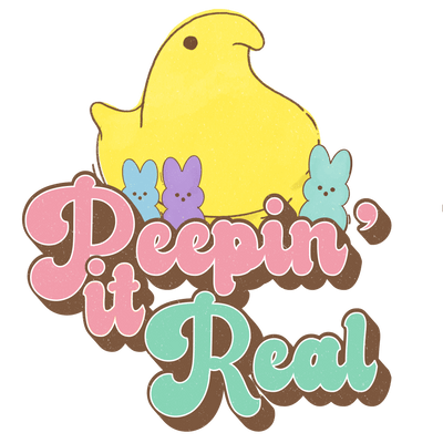 Peepin' It Real with Chick and Bunnies DTF (direct-to-film) Transfer - Twisted Image Transfers