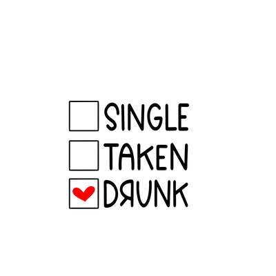 Single Taken Drunk DTF (direct-to-film) Transfer - Twisted Image Transfers