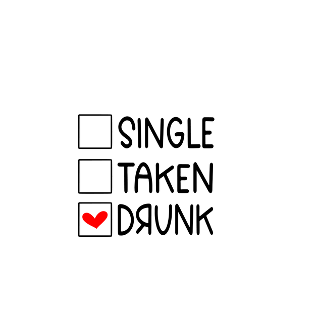 Single Taken Drunk DTF (direct-to-film) Transfer - Twisted Image Transfers