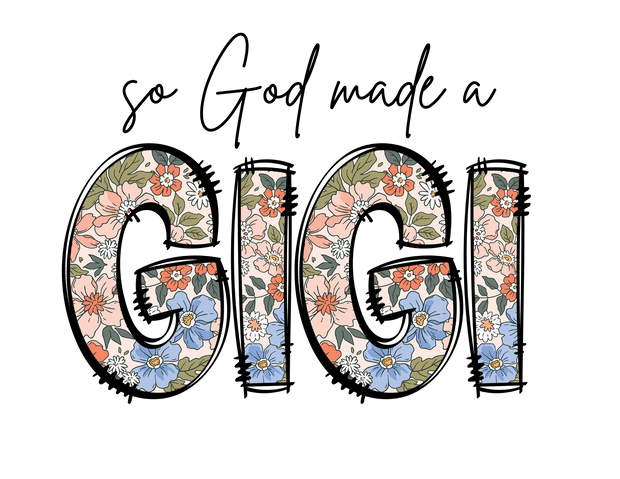 So God Made A GIGI - DTFreadytopress