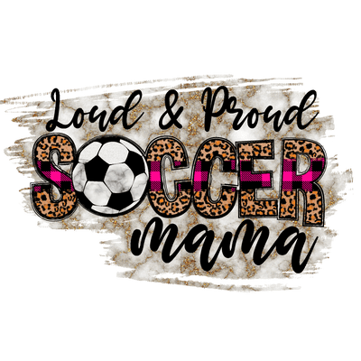 Sports (Loud and Proud Soccer Mama Grunge) - DTFreadytopress