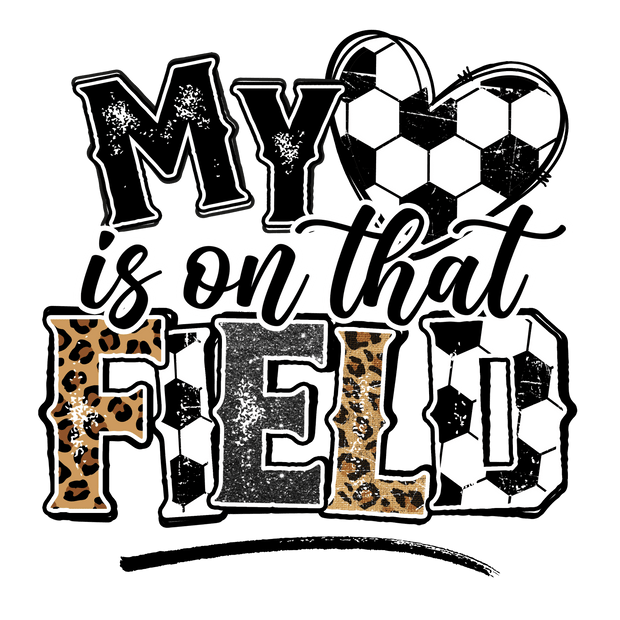 Sports (My Heart Is On That Field Soccer (Leopard) - DTFreadytopress