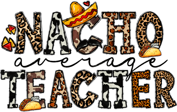 Teacher (Nacho Average Teacher (Animal Print + Sombrero) - DTFreadytopress