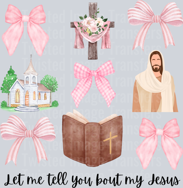 Let Me Tell You About My Jesus