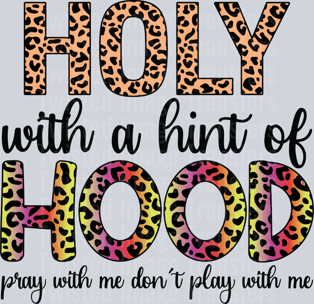 Holy with a Hint of Hood