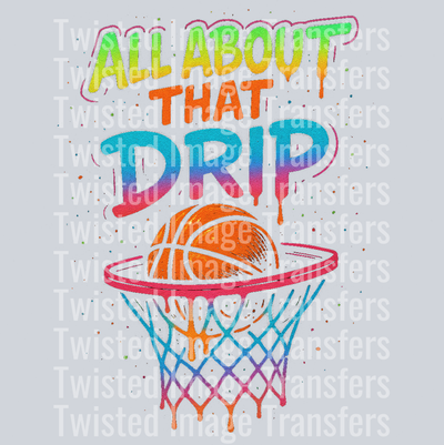 All About That Drip Basketball in Net
