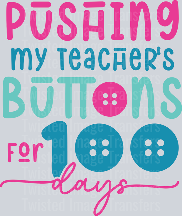 100 Days of School Pushing Teacher_s Buttons