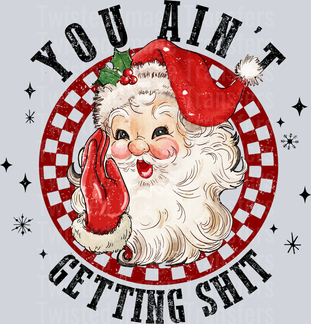 You Ain_t Getting Shit Santa