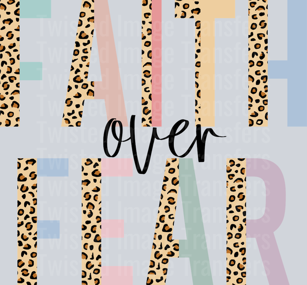 Faith over fear leopard