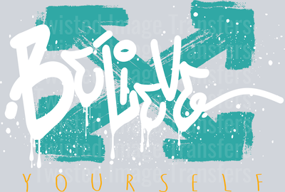 Street Wear Believe In Yourself In White Font With Teal X  Backdrop_