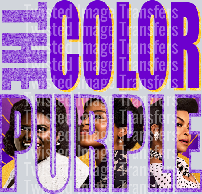 The Color Purple 2 DTF (direct-to-film) Transfer – Twisted Image Transfers