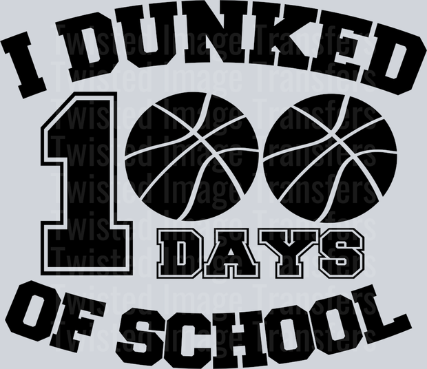 100 Days of School Dunked Basketball