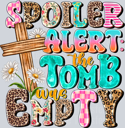 Spoiler Alert the Tomb was Empty