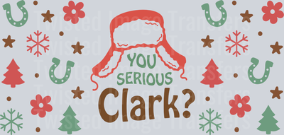 14-You Serious clark Christmas