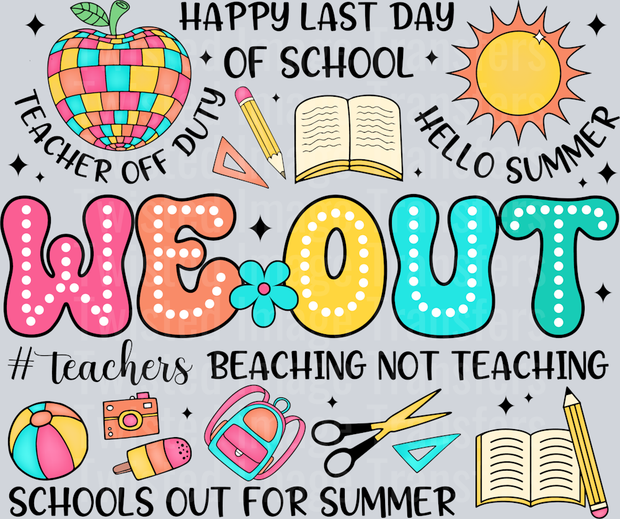 We Out Last Day of School