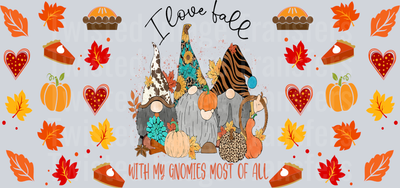 I Love Fall With My Gnomies Most of All