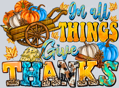 In all Things Give Thanks