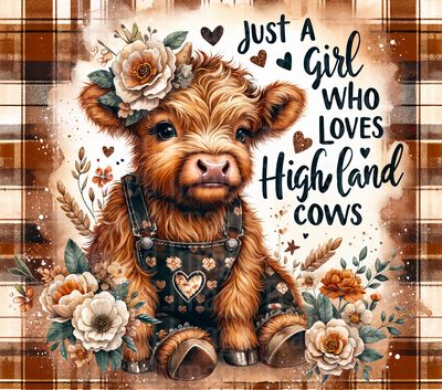 Just A Girl Who Loves Highland Cows 20 oz UV DTF Skinny Straight Tumbler Wrap