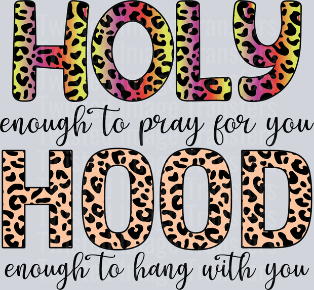 Holy enough to pray for you Hood