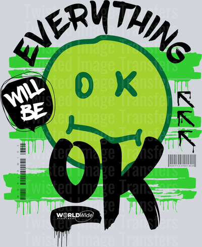 Street Wear Everything Will Be OK In Green With Black Font_