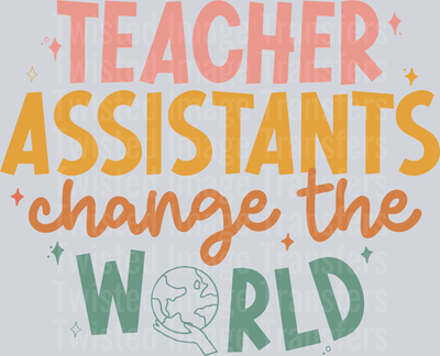 Teacher Assistants Change the World