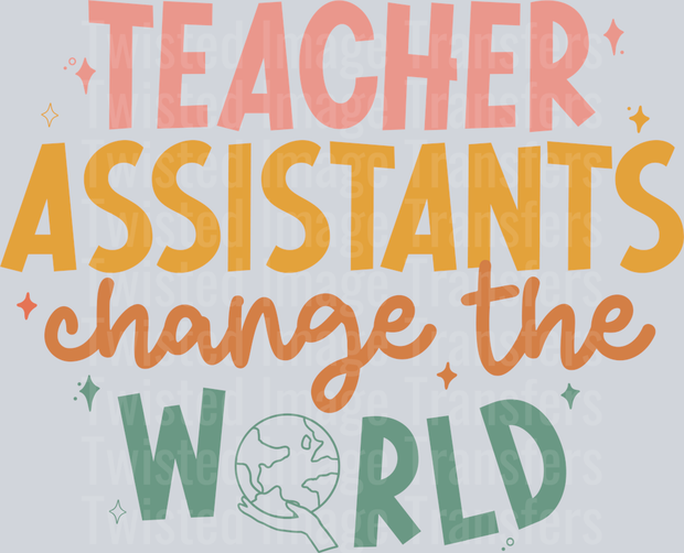 Teacher Assistants Change the World
