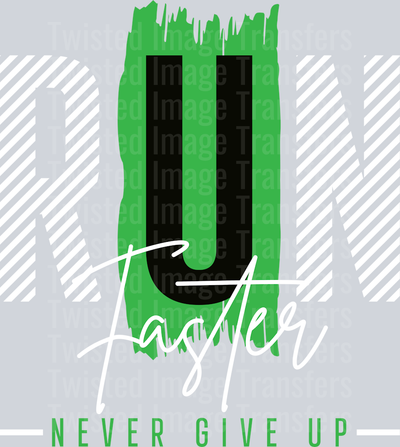 Street Wear Run Never Give Up In Green And Black_