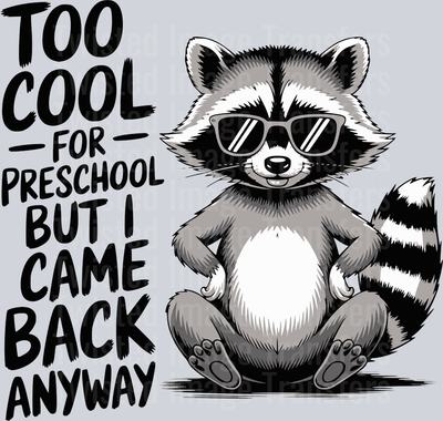 TOO COOL FOR PRESCHOOL BUT I CAME BACK ANYWAYS