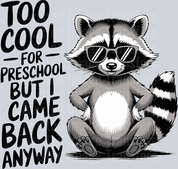 TOO COOL FOR PRESCHOOL BUT I CAME BACK ANYWAYS