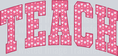 TEACH Pink with White Hearts