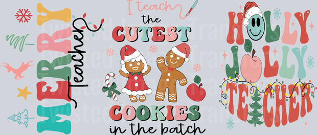 I teach the cuties cookies in the batch-Holly Jolly teacher 16oz glass wrap