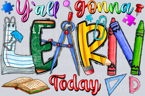 Ya'll Gonna Learn Today