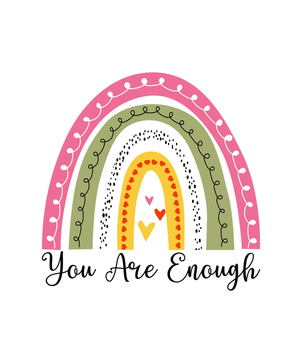 You are Enough Pastel Rainbow DTF (direct-to-film) Transfer - Twisted Image Transfers
