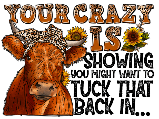 Your Crazy Is Showing - DTFreadytopress